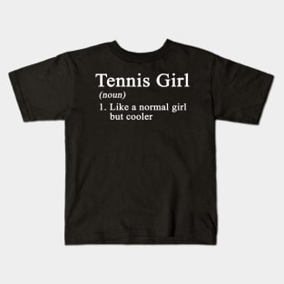 Tennis Girl Normal Girl Kids T-Shirt